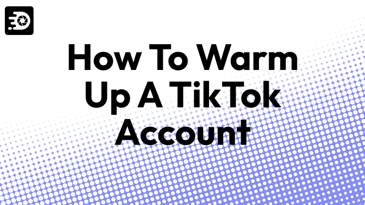 How to Warm-Up a New TikTok Account in 7 Days (and Avoid the Shadow-Ban Trap)